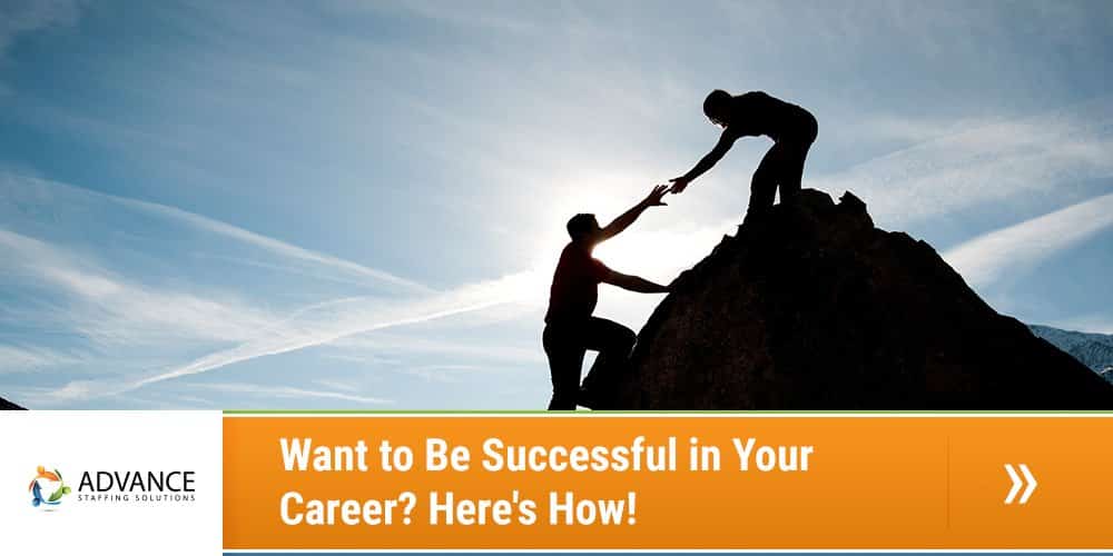Want to Be Successful in Your Career Here's How