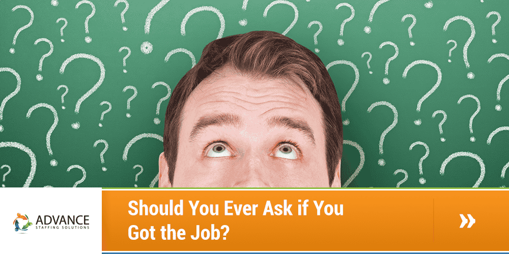 Should You Ever Ask if You Got the Job