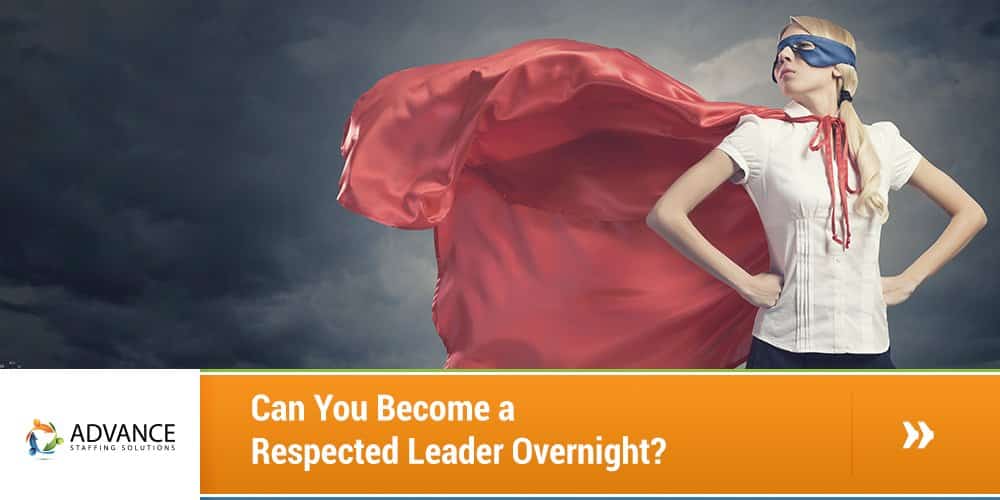 Can-You-Become-a-Respected-Leader-Overnight-
