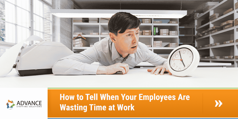 How to Tell When Your Employees Are Wasting Time at Work